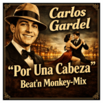 Por Una Cabeza - Beat’n Monkey Mix